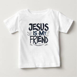 Jesus Is My Friend Baby T-Shirt