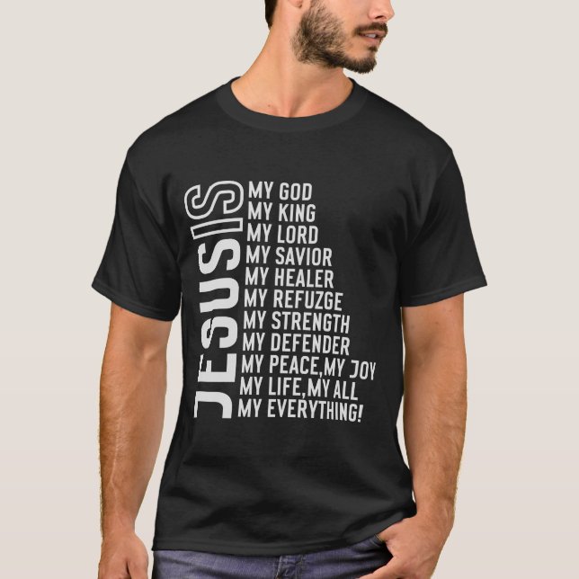 Jesus is My God.... My Everything T-Shirt (Front)