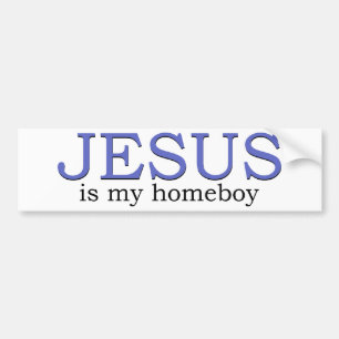 Jesus is my Homeboy Bumper Sticker