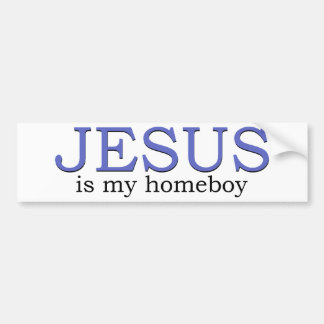 Jesus is my Homeboy Bumper Sticker