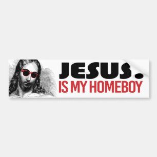 Jesus is my homeboy - Liberal Humour -.png Bumper Sticker