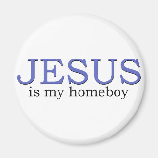 Jesus is my Homeboy Magnet