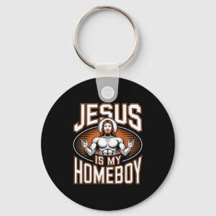 Jesus Is My Homeboy Religious Gym Christian Faith  Key Ring