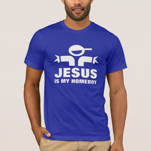 Jesus is my homeboy t-shirt (Front)