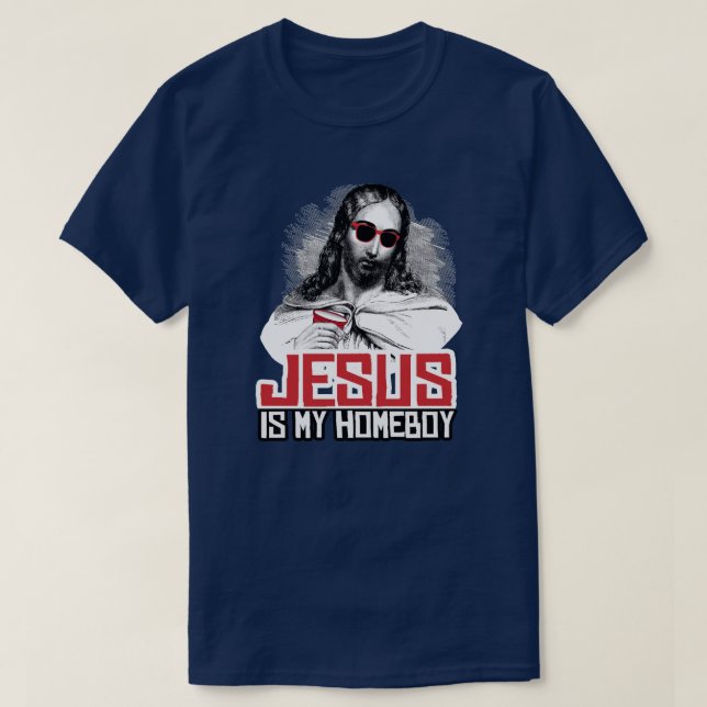Jesus is my homeboy T-Shirt (Design Front)