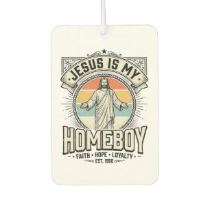 Jesus Is My Homeboy Vintage Religious Shirt Car Air Freshener