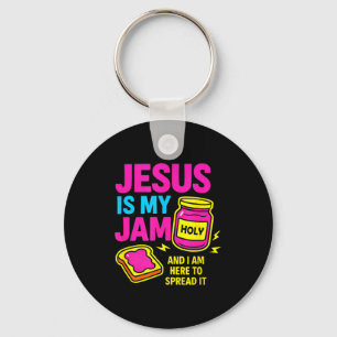 Jesus Is My Jam And Im Here To Spread Bible Verse Key Ring