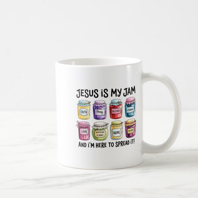 Jesus Is My Jam And Im Here To Spread Christian Bi Coffee Mug (Right)