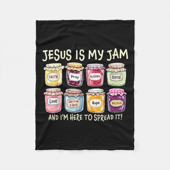 Jesus Is My Jam And Im Here To Spread Christian Bi Fleece Blanket (Front)
