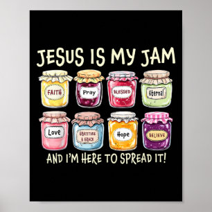 Jesus Is My Jam And Im Here To Spread Christian Bi Poster