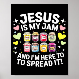 Jesus Is My Jam And Im Here To Spread Christian Bi Poster