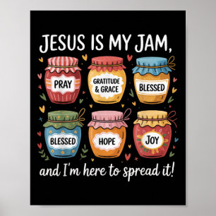 Jesus Is My Jam And Im Here To Spread Christian Bi Poster