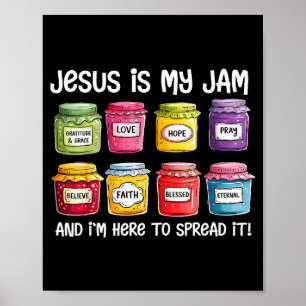 Jesus Is My Jam And Im Here To Spread Christian Bi Poster
