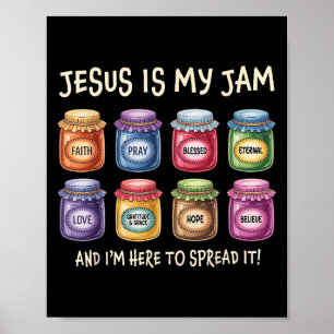 Jesus Is My Jam And Im Here To Spread Christian Bi Poster
