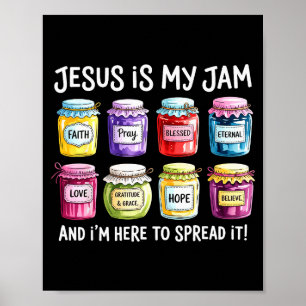 Jesus Is My Jam And Im Here To Spread Christian Bi Poster