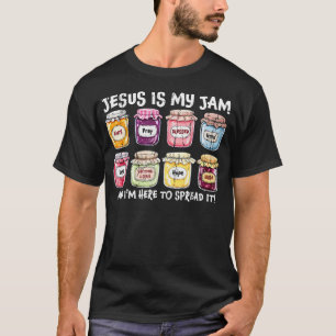Jesus Is My Jam And I'M Here To Spread It Christia T-Shirt
