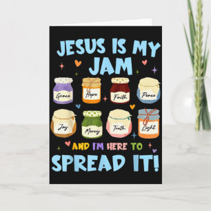 Jesus Is My Jam And Im Here To Spread It Christian Card