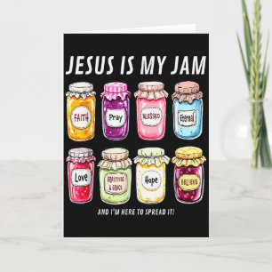 Jesus Is My Jam And Im Here To Spread It Christian Card