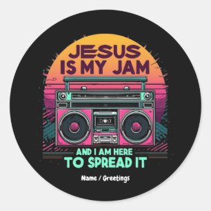 Jesus Is My Jam and I'm Here To Spread It Faith Classic Round Sticker