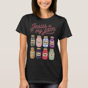 Jesus Is My Jam Faith Hope Love Pray Peace Joy Chr T-Shirt