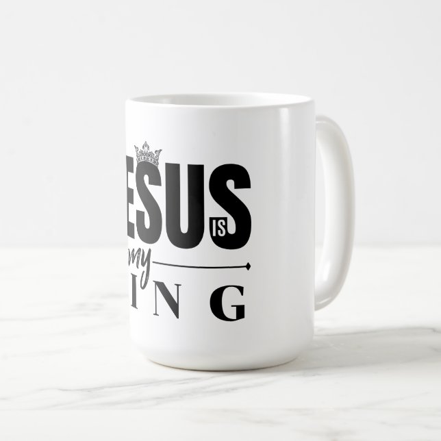 Jesus Is My King Coffee Mug (Front Right)