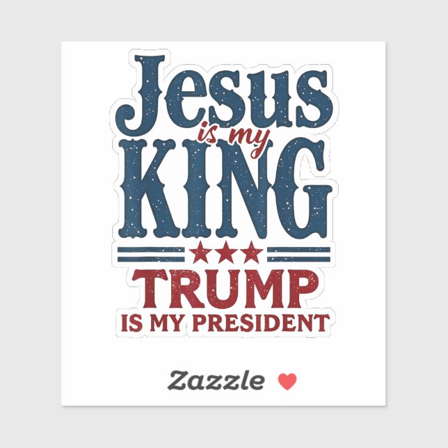 Jesus Is My King Trump Is My President  (Sheet)