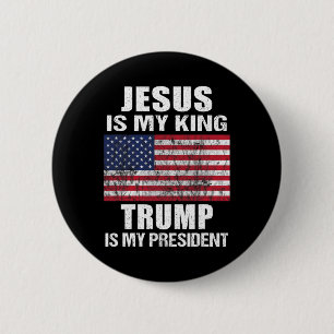 Jesus Is My King Trump Is My President  6 Cm Round Badge
