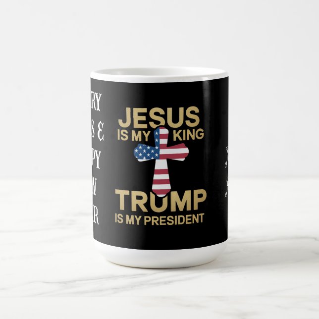 Jesus Is My King, Trump Is My President  Coffee Mug (Center)