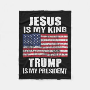 Jesus Is My King Trump Is My President Fleece Blanket