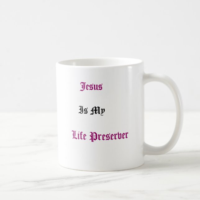 Jesus is my Life Preserver Mug (Right)