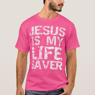 Jesus Is My Life Saver Cute Christian Distressed T-Shirt