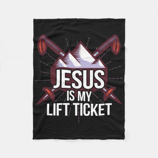 Jesus Is My Lift Ticket Ski Church Skiing Christia Fleece Blanket (Front)