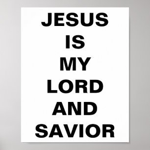 "Jesus Is My Lord And Saviour" Poster