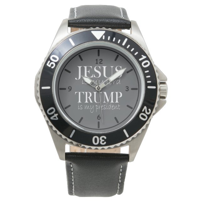 Jesus is My Lord Trump is My President Watch (Front)
