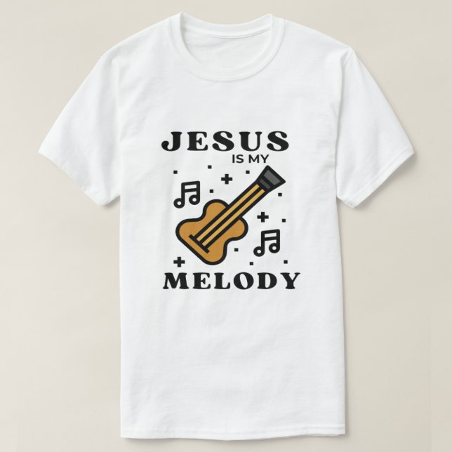 Jesus is my Melody T-Shirt (Design Front)