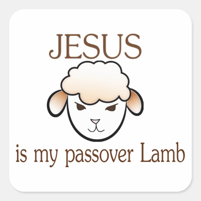 Jesus is my passover Lamb Square Sticker (Front)
