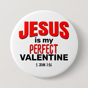 JESUS IS MY PERFECT VALENTINE Christian 7.5 Cm Round Badge