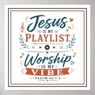 Jesus Is My Playlist Worship Is My Vibe Spiritual Poster