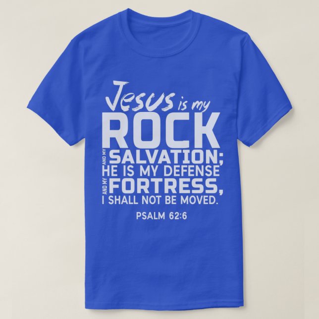 Jesus Is My Rock And My Salvation 1 T-Shirt (Design Front)