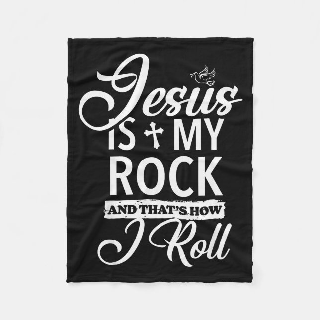 Jesus Is My Rock And That Is How I Roll Funny Reli Fleece Blanket (Front)