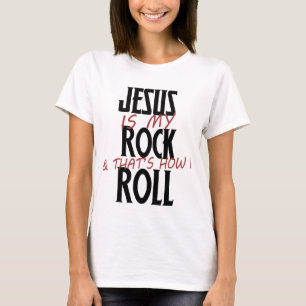 Jesus is my rock and that's how I roll T-Shirt