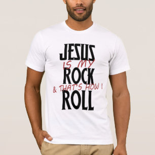 Jesus is my rock and that's how I roll T-Shirt