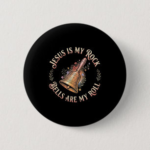 Jesus Is My Rock Bells Are My Roll Funny Handbell 6 Cm Round Badge