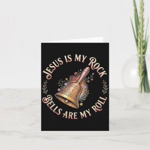 Jesus Is My Rock Bells Are My Roll Funny Handbell  Card