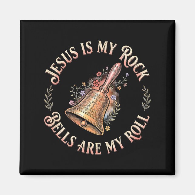 Jesus Is My Rock Bells Are My Roll Funny Handbell  Magnet (Front)