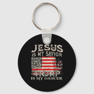 Jesus Is My Savior Trump Is My Dancer Qr Trump Dan Key Ring