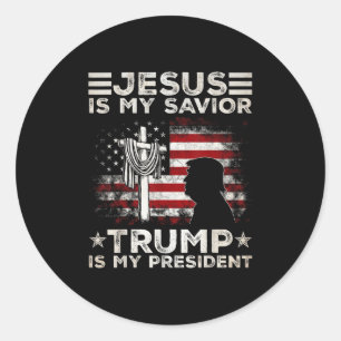 Jesus Is My Savior Trump Is My President 2024 Usa  Classic Round Sticker