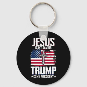 Jesus Is My Savior Trump Is My President 2 Key Ring