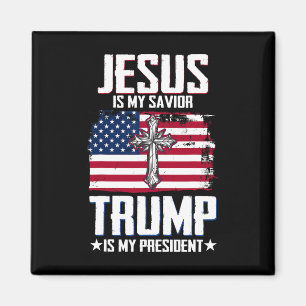 Jesus Is My Savior Trump Is My President 2 Magnet