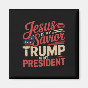 Jesus Is My Savior Trump Is My President Biblical Magnet
